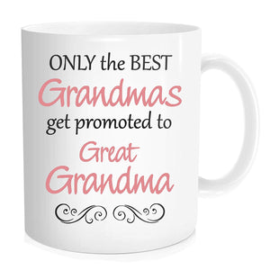 Hasdon-Hill Mother's Day Gift Grandma Mug, Only The Best Grandmas Get Promoted To Great Grandma